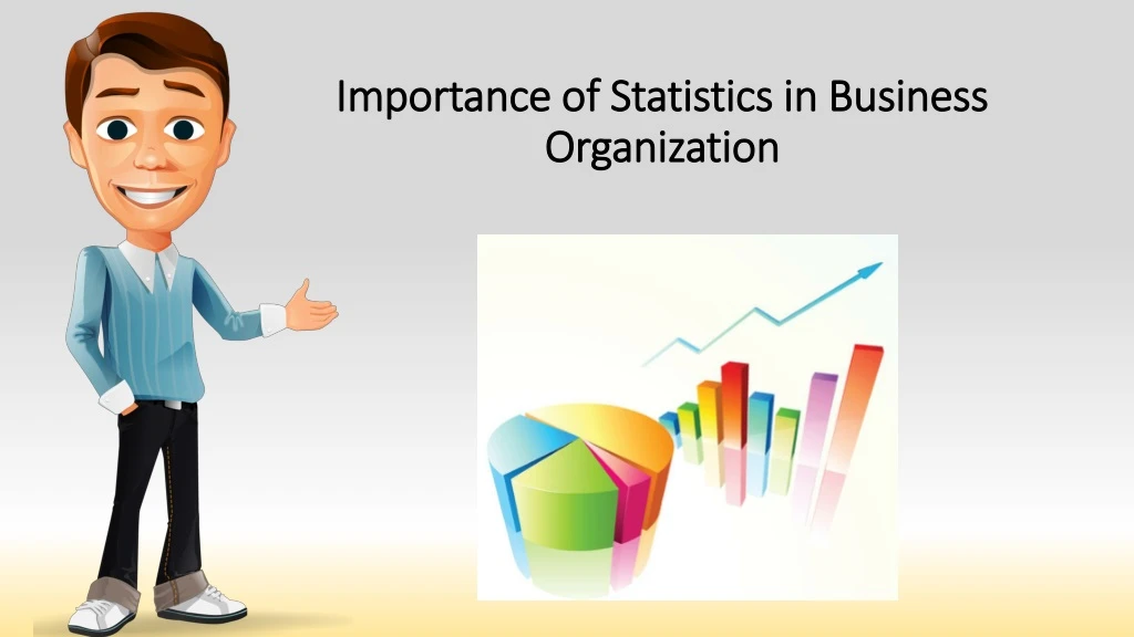importance of statistics in business organization