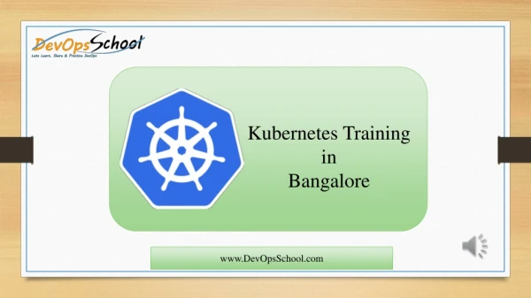 Kubernetes Training in Bangalore by highly qualified trainers in Online and Classroom | DevOpsSchool