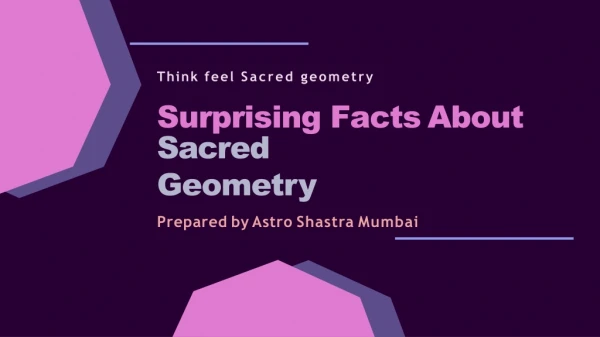 Surprising Facts About Sacred Geometry