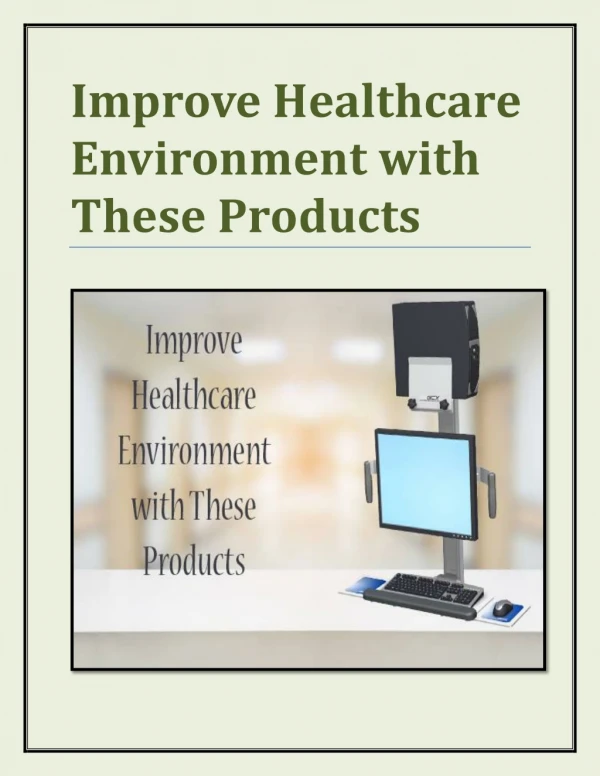 Improve Healthcare Environment with These Products