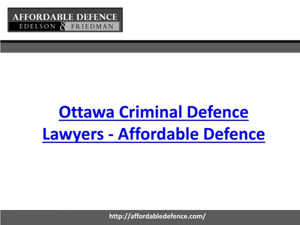 Ottawa Criminal Defence Lawyers - Affordable Defence