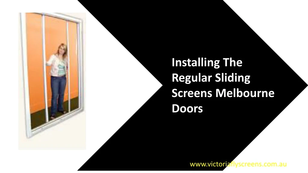 installing the regular sliding screens melbourne