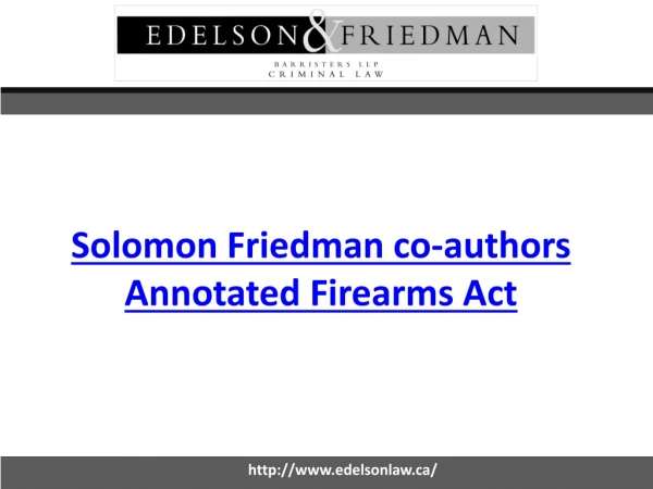 Solomon Friedman co-authors Annotated Firearms Act