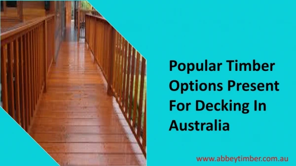 Popular Timber Options Present For Decking In Australia