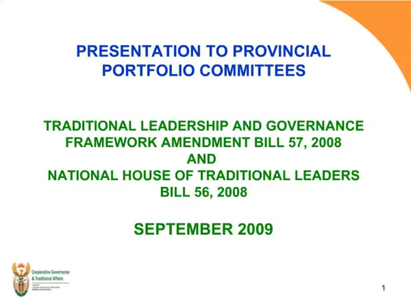 PRESENTATION TO PROVINCIAL PORTFOLIO COMMITTEES TRADITIONAL LEADERSHIP AND GOVERNANCE FRAMEWORK AMENDMENT BILL 57, 20
