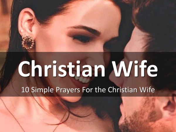 10 Simple Prayers For the Christian Wife