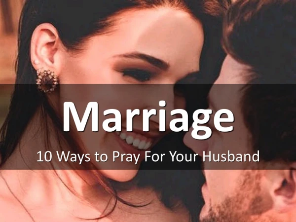 10 Ways to Pray For Your Husband