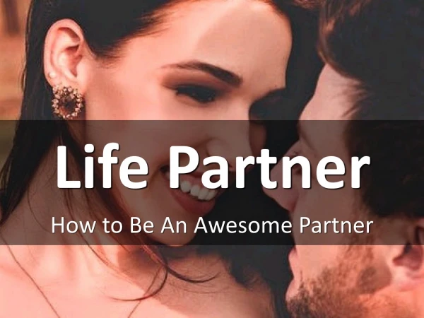How to Be An Awesome Partner