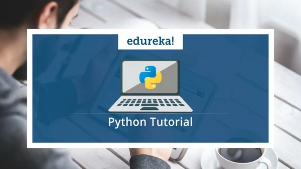 Python Tutorial | Python Tutorial for Beginners | Python Training | Edureka