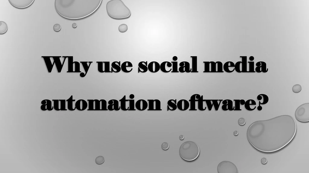 why use social media automation s oftware