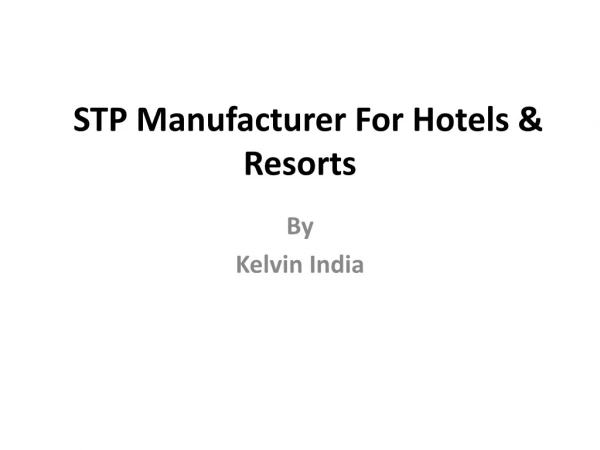 STP Plant Manufacturer For Hotels & Resorts
