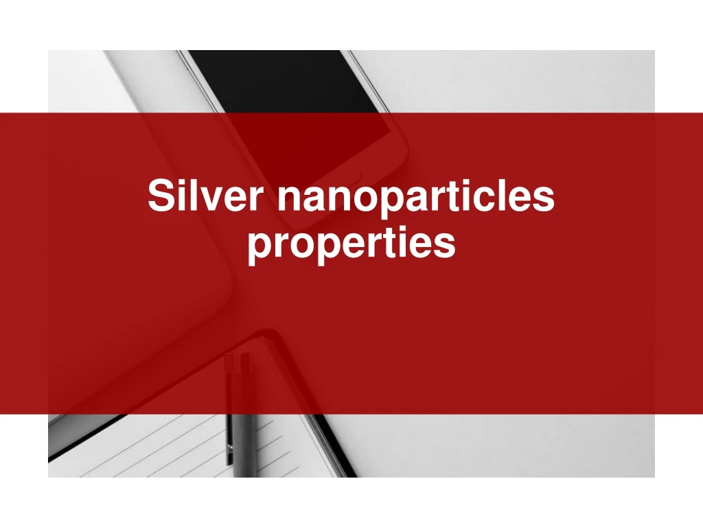 s ilver nanoparticles properties