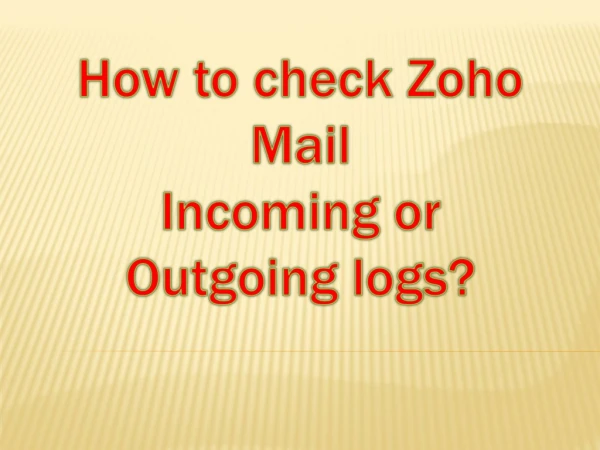 How to check Zoho Mail Incoming or Outgoing logs?