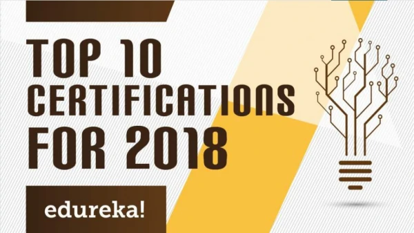 Top 10 Certifications For 2018 | Highest Paying IT Certifications 2018 | Edureka