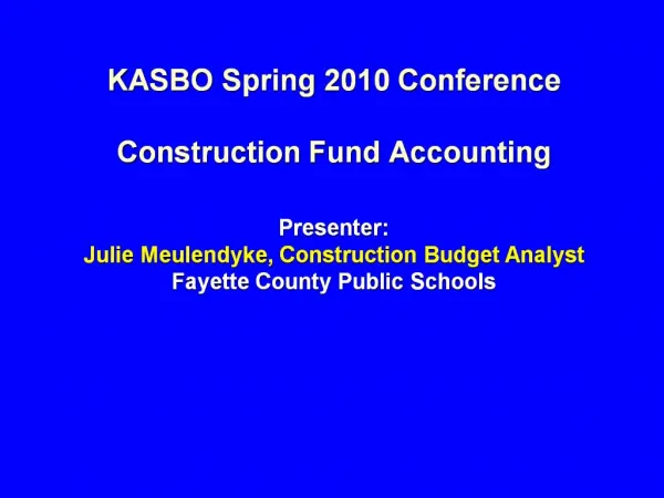 KASBO Spring 2010 Conference Construction Fund Accounting