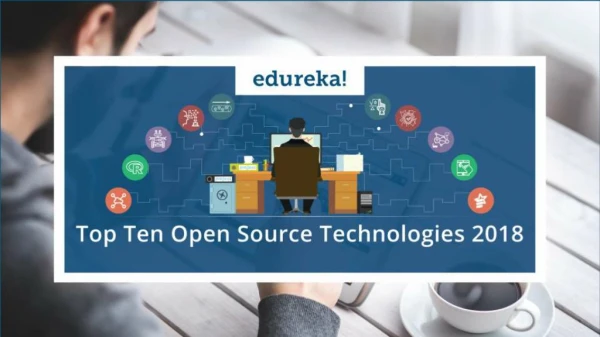 Top 10 Open Source Technologies In 2018 | Trending Technologies 2018 | Edureka