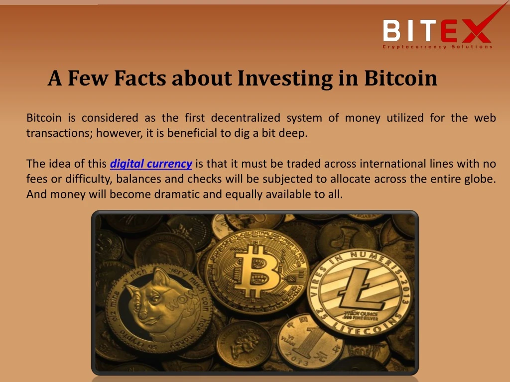 a few facts about investing in bitcoin