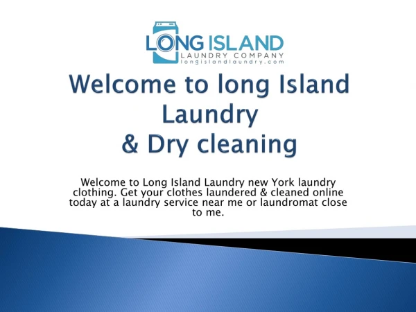 Welcome to long Island Laundry & Dry cleaning