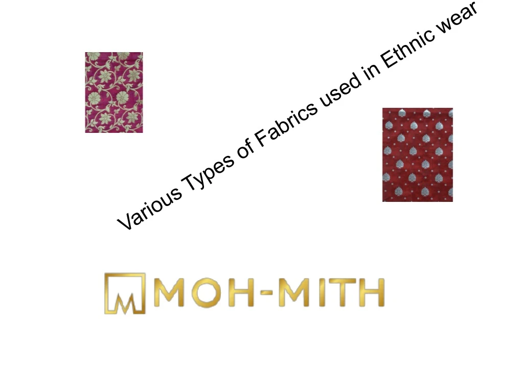 various types of fabrics used in ethnic wear