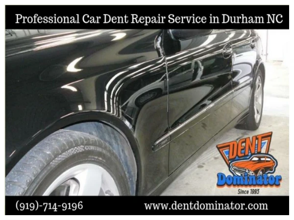 Professional Car Dent Repair Company in Durham NC