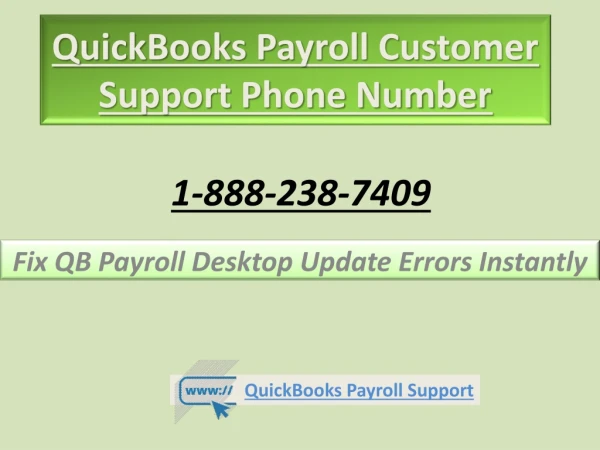 QuickBooks Payroll Customer Support Phone Number 1-888-238-7409: Fix QB Payroll Desktop Update Errors Instantly