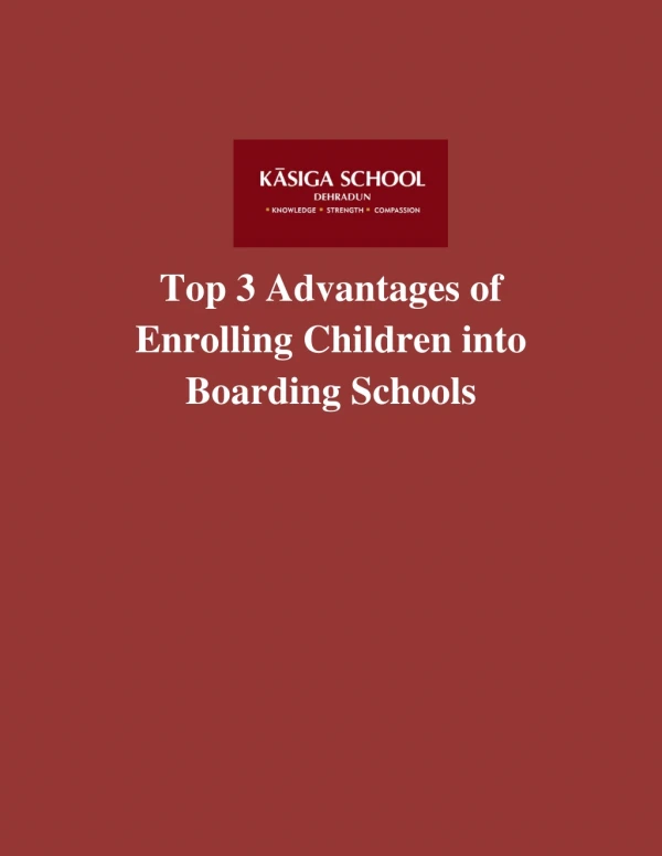 Top 3 Advantages of Enrolling Children into Boarding Schools