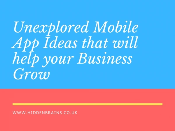 Unexplored Mobile App Ideas that will help your Business Grow | App Ideas 2019