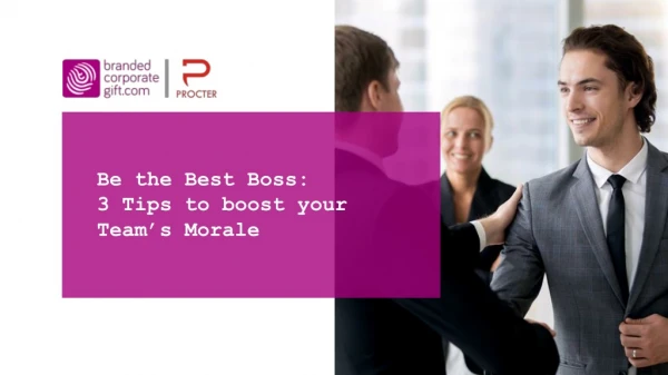 Be the Best Boss: 3 Tips to boost your Team’s Morale