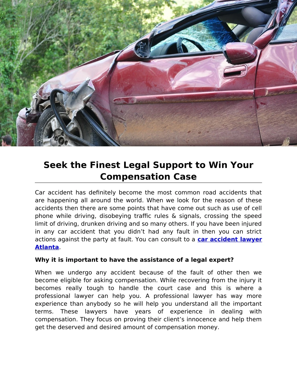 seek the finest legal support to win your