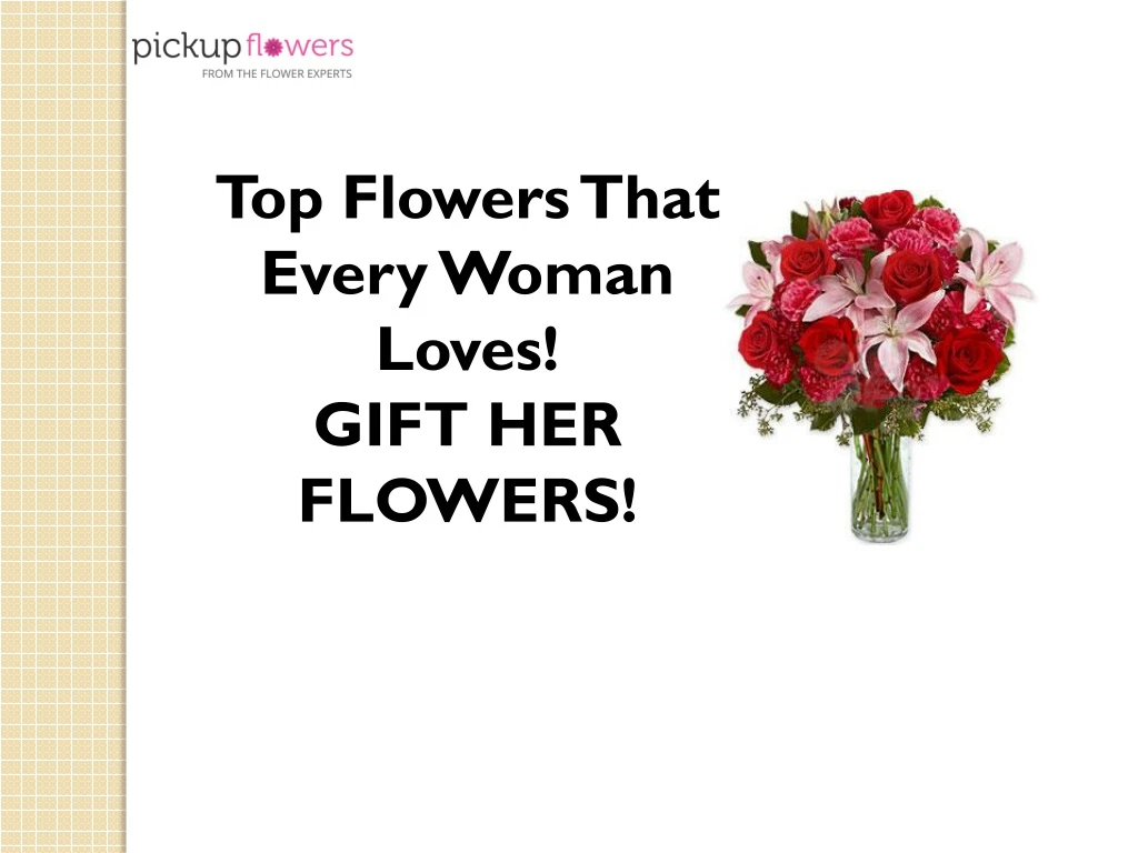 top flowers that every woman loves gift