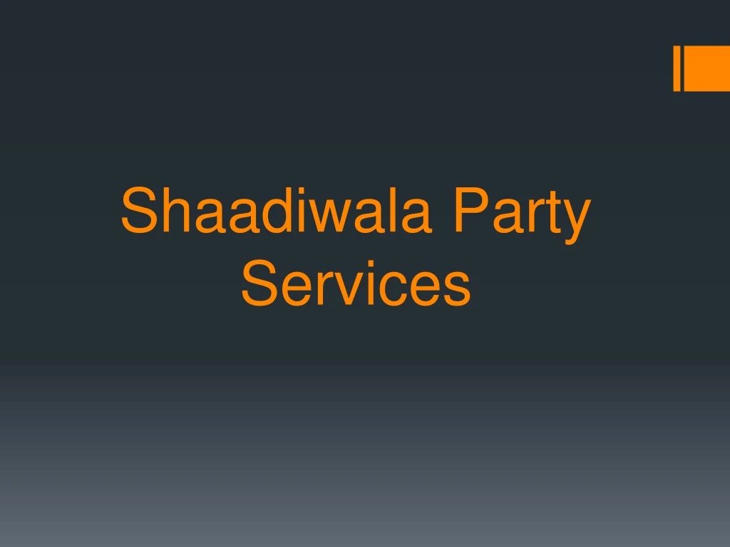 shaadiwala party services
