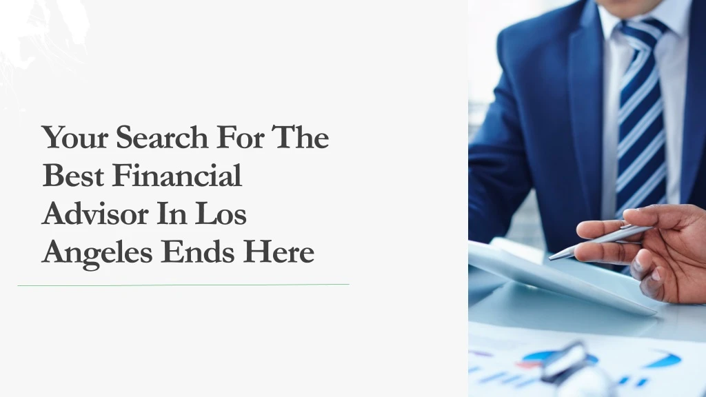 your search for the best financial advisor in los angeles ends here