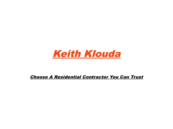 Keith Klouda: Choose a Residential Contractor You Can Trust