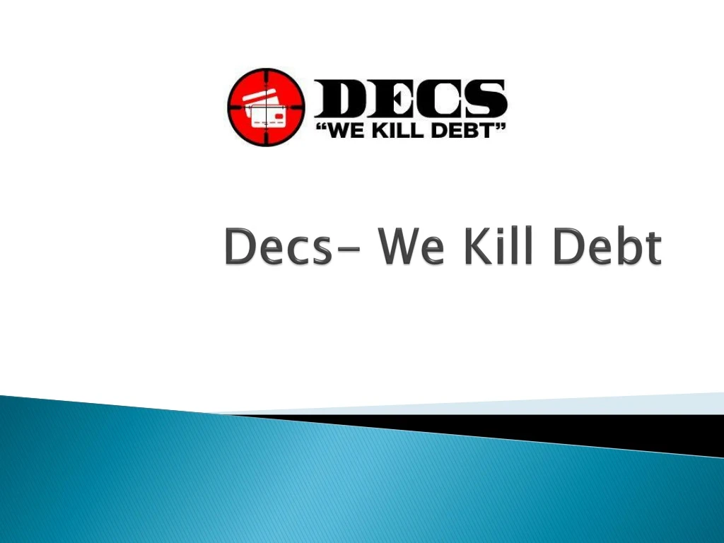 decs we kill debt
