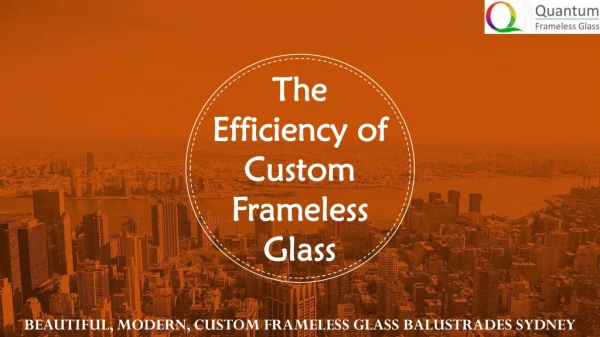 The Efficiency of Custom Frameless Glass