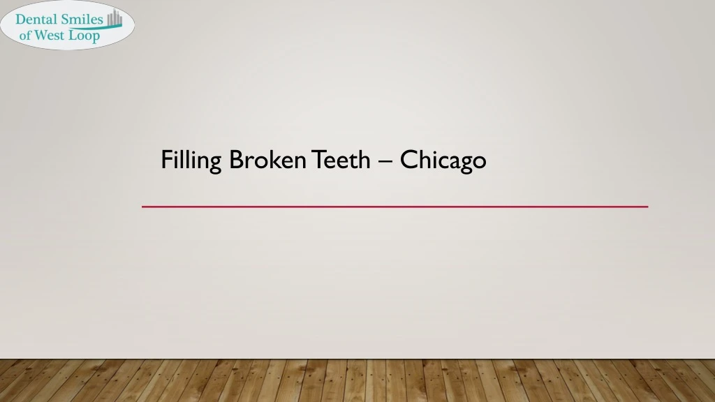 filling broken teeth chicago