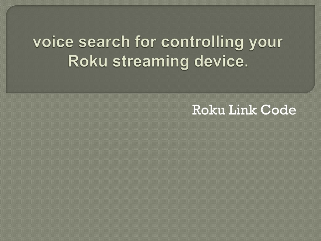 voice search for controlling your roku streaming device