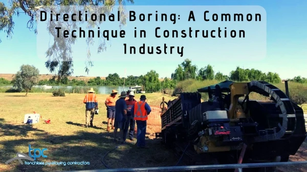 A Common Technique in Construction Industry: Directional Boring