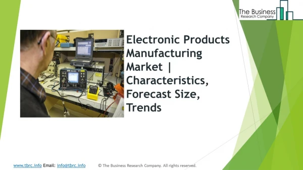 Electronic Products Manufacturing Market | Characteristics, Forecast Size, Trends