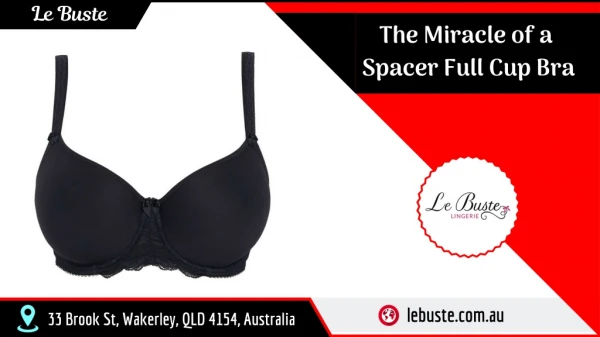 The Miracle of a Spacer Full Cup Bra