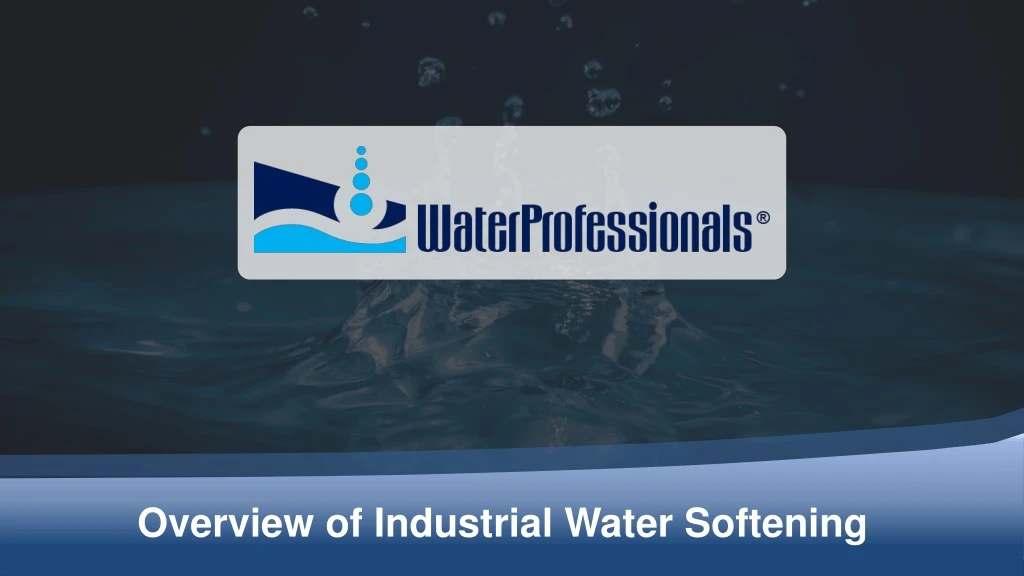 overview of industrial water softening