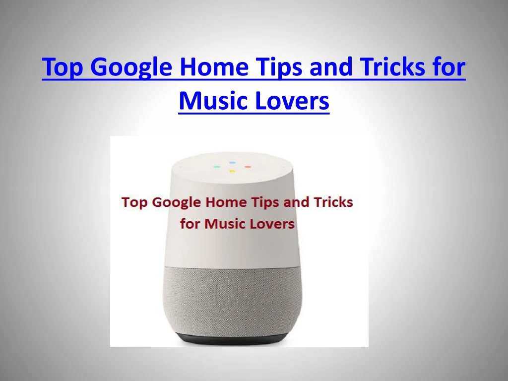 top google home tips and tricks for music lovers