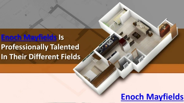 Enoch Mayfields Is Professionally Talented In Their Different Fields.