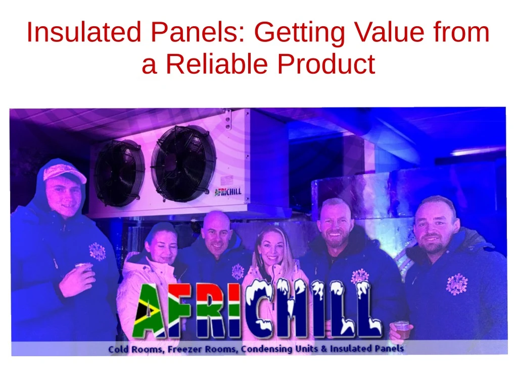 insulated panels getting value from a reliable