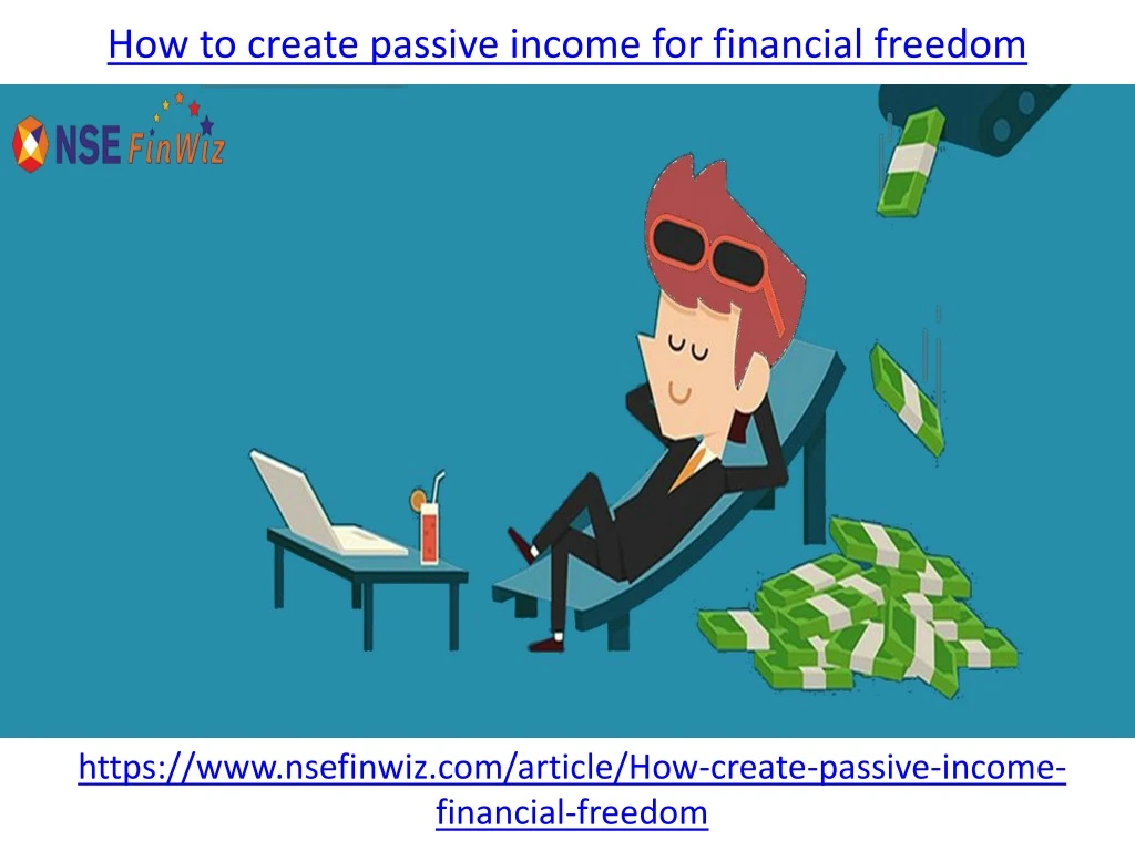 how to create passive income for financial freedom