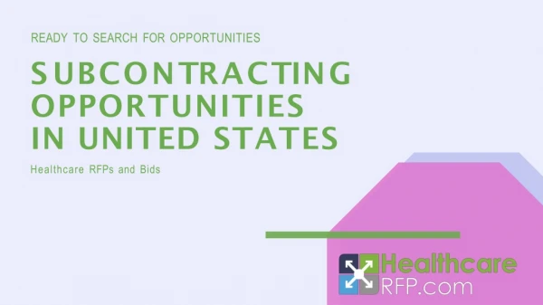 Grab Subcontracting Opportunities with HealthcareRFP.com