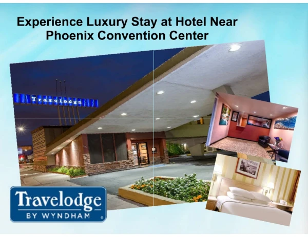 Experience Quality Stay at Hotel Near Phoenix Convention Center