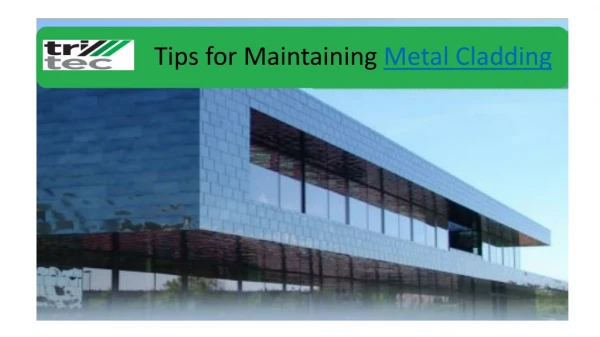 Tips for Maintaining Metal Cladding