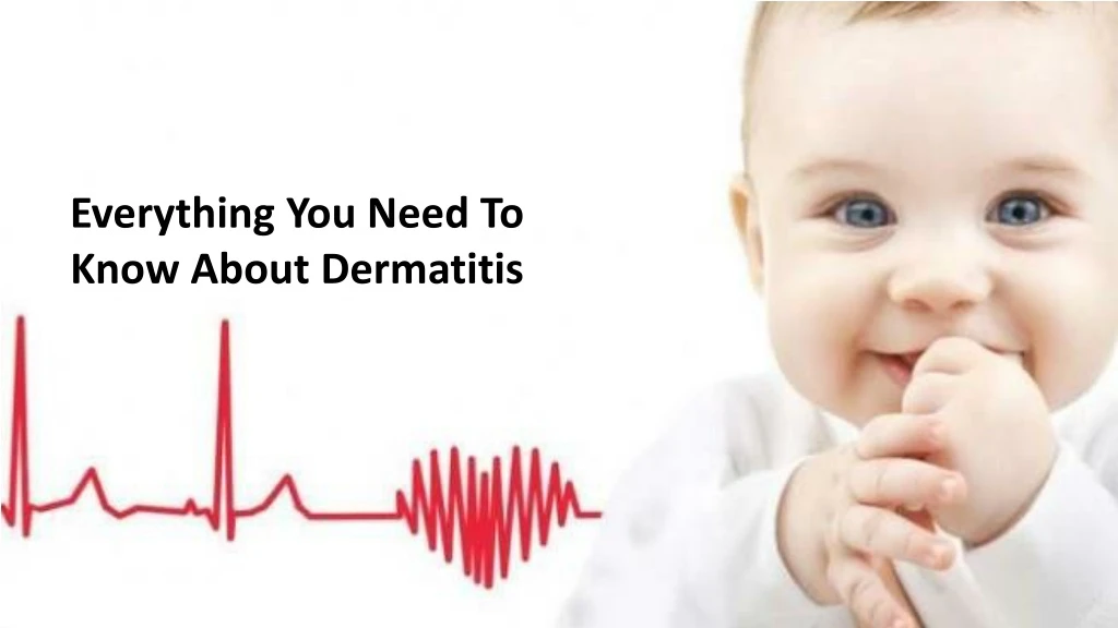 everything you need to know about dermatitis