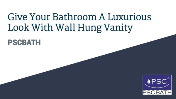 Give Your Bathroom A Luxurious Look With Wall Hung Vanity